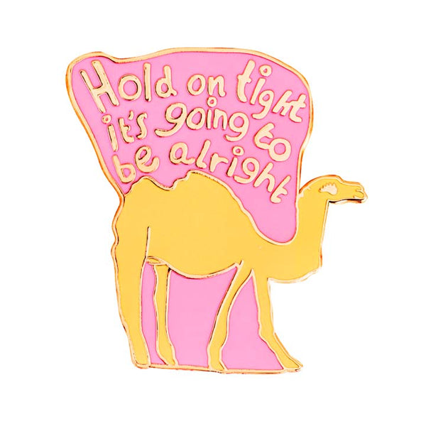 Hold On Tight Enamel Pin Badge