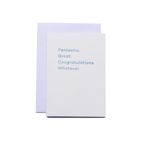 Fantastic. Great. Congratulations. Whatever.