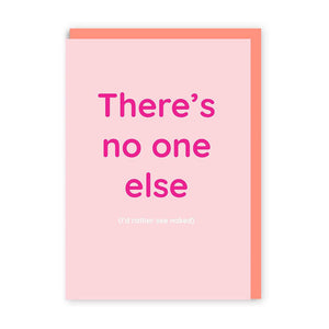 There's No-one Else by Ohh Deer