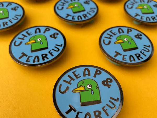 Cheap and Tearful Duck Enamel Pin